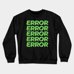 Error Glitch Crewneck Sweatshirt